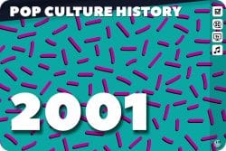 2001 History, Fun Facts and Trivia