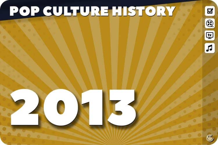 2013 History, Facts and Trivia